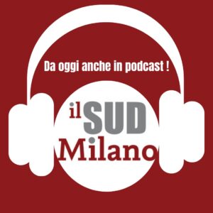 Banner per il podcast de Il Sud Milano